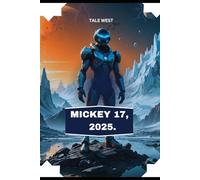 Mickey 17, 2025.