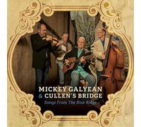 Mickey Galyean & Cullen's Bridge - Songs From The Blue Ridge