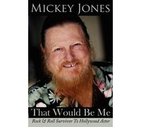 Mickey Jones That Would Be Me (Tascabile)