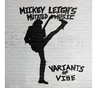 Mickey Leigh's Mutated Music Variants of Vibe (CD) Album