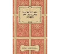 Mickey Macdouga Macdougall on Dice and Cards - Modern Rules, Odds, H (Tascabile)