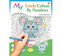 Mickey MacIntyre My Little Colour By Numbers Colouring Book (Tascabile)