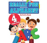 Mickey MacIntyre Really Fun Alphabet For 4 Year Olds (Tascabile)