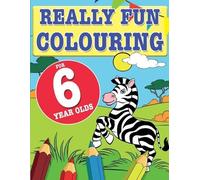 Mickey MacIntyre Really Fun Colouring Book For 6 Year Olds (Tascabile)