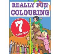 Mickey MacIntyre Really Fun Colouring Book For 7 Year Olds (Tascabile)