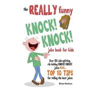 Mickey MacIntyre The Really Funny Knock Knock Joke Book for Kids (Tascabile)