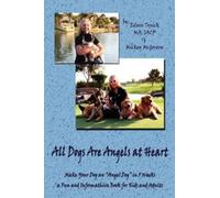Mickey McGov Eileen Tonick All Dogs Are Angels At Heart (Tascabile)