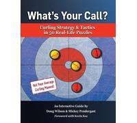 Mickey Penderga What's Your Call? Curling Strategy & Tactics in 50 R (Tascabile)