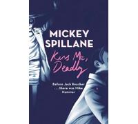 Mickey Spillane Kiss Me, Deadly (Tascabile) Murder Room