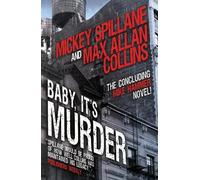 Mickey Spillane Max Allan Colli Mike Hammer - Baby, It's Murd (Copertina rigida)