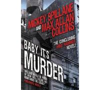 Mickey Spillane Max Allan Colli Mike Hammer - Baby, It's Murd (Copertina rigida)