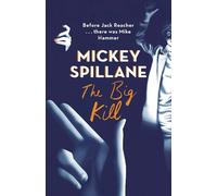 Mickey Spillane The Big Kill (Tascabile) Murder Room
