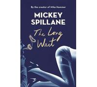 Mickey Spillane The Long Wait (Tascabile) Murder Room