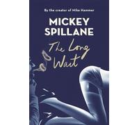 Mickey Spillane The Long Wait (Tascabile) Murder Room