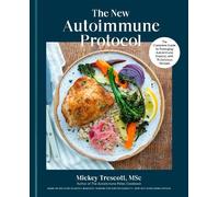 Mickey Trescott The New Autoimmune Protocol (Copertina rigida)