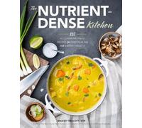 Mickey Trescott The Nutrient-Dense Kitchen (Copertina rigida)