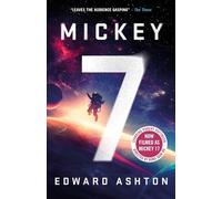 Mickey7: Soon to be major motion picture MICKEY 17