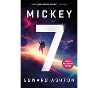 Mickey7: Soon to be major motion picture MICKEY 17