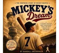 Mickey's Dream: The Inspiring Story of Mickey Mantle