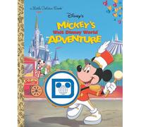 MICKEYS WALT DISNEY WORLD ADV LITTLE GOLDEN BOOK