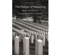 Micki McElya The Politics of Mourning (Tascabile)
