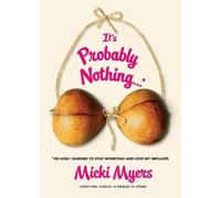 Micki Myers It's Probably Nothing... (Tascabile)