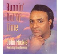 Mickie, John - Runnin Out of Time