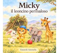 Micky il leoncino permaloso