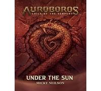 Micky Neilson Auroboros: Under the Sun (Copertina rigida)