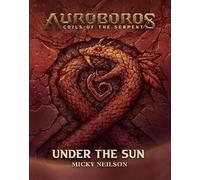 Micky Neilson Auroboros: Under The Sun (Copertina rigida)