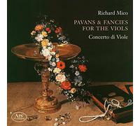Mico/ Concerto Di Viole - Pavans & Fancies For The Viols
