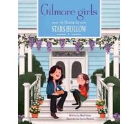 Micol Ostow Cecilia Mess Gilmore Girls: At Home in Stars Hol (Copertina rigida)