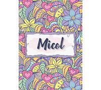 Micol: Taccuino A5 | Nome personalizzato Micol | Regalo di compleanno per moglie, mamma, sorella, figlia | Design: floreale | 120 pagine a righe, piccolo formato A5 (14.8 x 21 cm)
