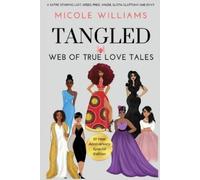 Micole Williams Tangled Web of True Love Tales (Tascabile)