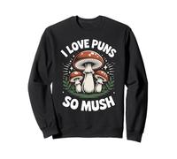 Micologia Divertente dei Funghi I Love Puns So Mush Felpa
