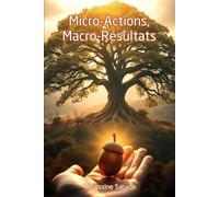 Micro-Actions, Macro-Résultats
