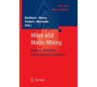 Micro and Macro Mixing - Henning Bockhorn - Springer, 2012