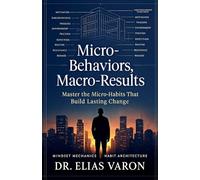 Micro-Behaviors, Macro-Results: 6