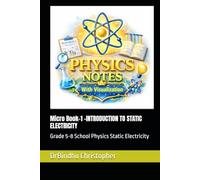 Micro Book-1 -INTRODUCTION TO STATIC ELECTRICITY: Grade 5-8 School Physics Static Electricity