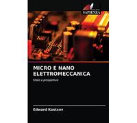 MICRO E NANO ELETTROMECCANICA: Stato e prospettive