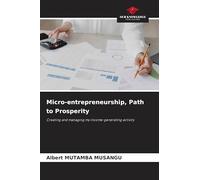 Micro-entrepreneurship, Path to Prosperity: Creating and managing my income-generating activity