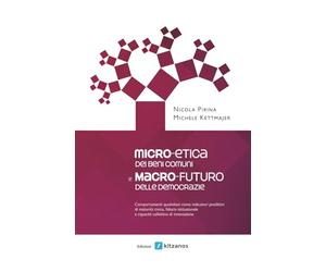 Micro-etica dei beni comuni e macro-futuro delle democrazie: Comportamenti quotidiani come indicatori predittivi di maturità civica, fiducia istituzionale e capacità collettiva di innovazione