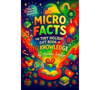 Micro Facts: The Tiny Holiday Gift Book of Big Knowledge - A Pocket-Sized Collection of Random Trivia and Bite-Sized Science - The Ideal Bathroom Reader or Cheap Stocking Stuffer for Men and Teens