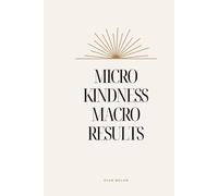 Micro Kindness Macro Results