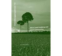 Micro Land Grabbing and Local Communities: Comparative analysis of important actors, effects, and reactions for a basic understanding of a gradual process