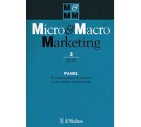 Micro & macro marketing (2015). Vol. 2: Panel. Il comportamento di consumo in un contesto internazionale.