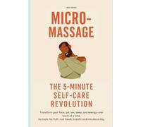 Micro-Massage: The 5-Minute Self-Care Revolution