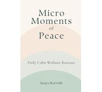 Micro-Moments of Peace: Daily Calm Without Retreats