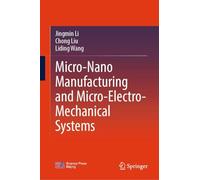 Micro-Nano Manufacturing and Micro-Electro-Mechanical Systems