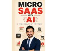 Micro SaaS With AI: Build and Sell Tiny Apps Without Code